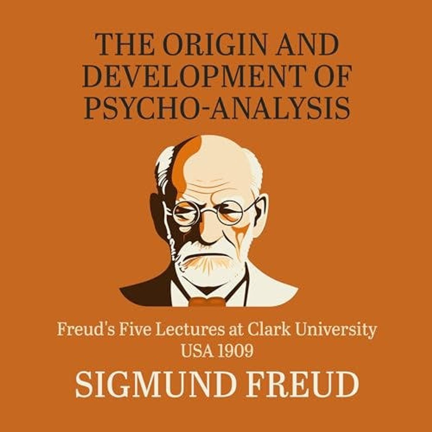 The Origin and Development of Psychoanalysis by Sigmund Freud | Full Audiobook | Audiobook Time episode artwork