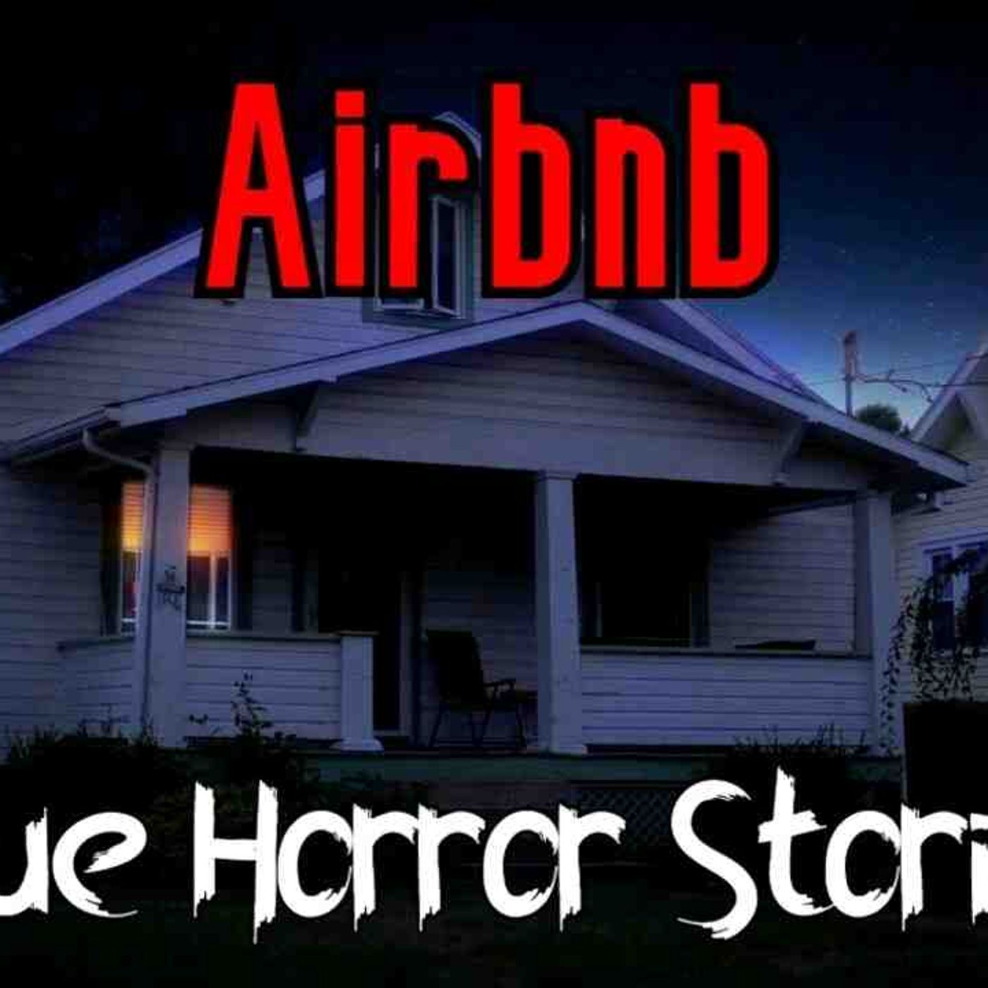 3 Creepy True Airbnb Horror Stories