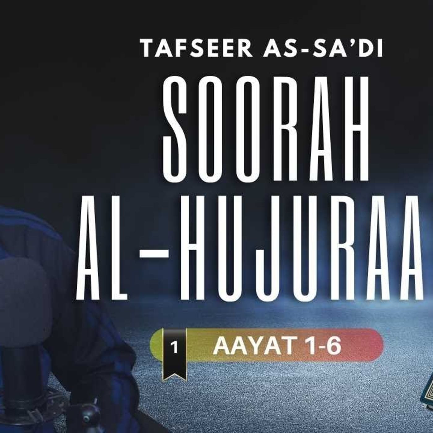 #1 Soorah Al-Hujuraat / Aayat 1-6 / Abu Mussab Wajdi Akkari