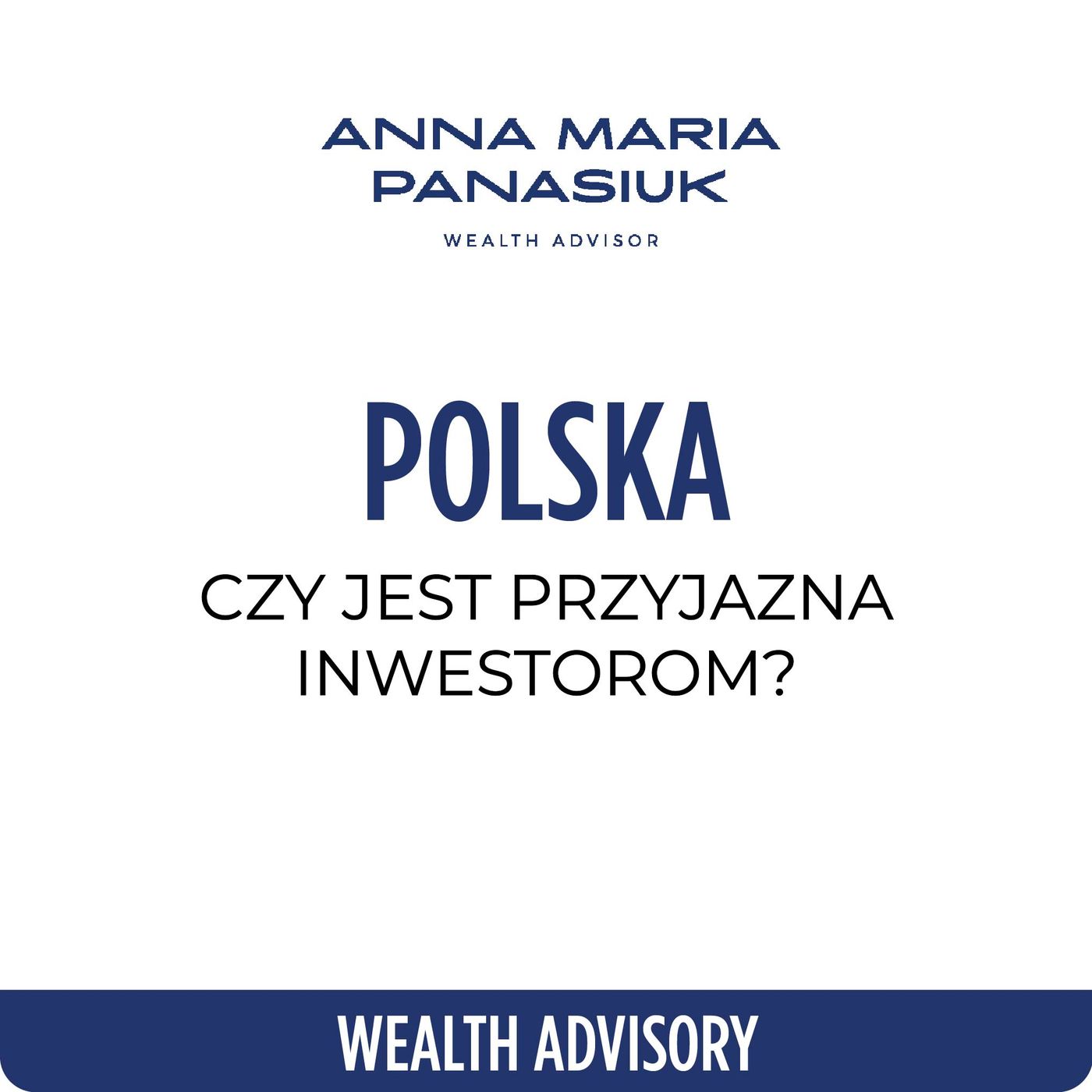 NO 90. Dlaczego inwestorzy tak KOCHAJĄ POLSKĘ? Podatki ibezpieczeństwo! | Anna Maria Panasiuk episode artwork