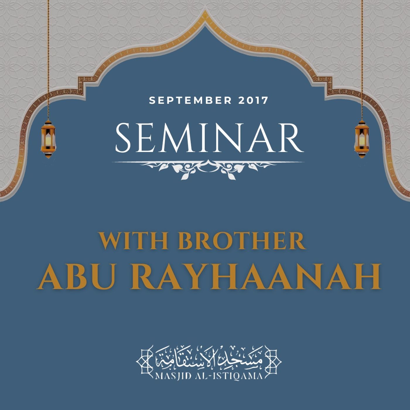 2017 Sep: Abu Rayhaanah Seminar