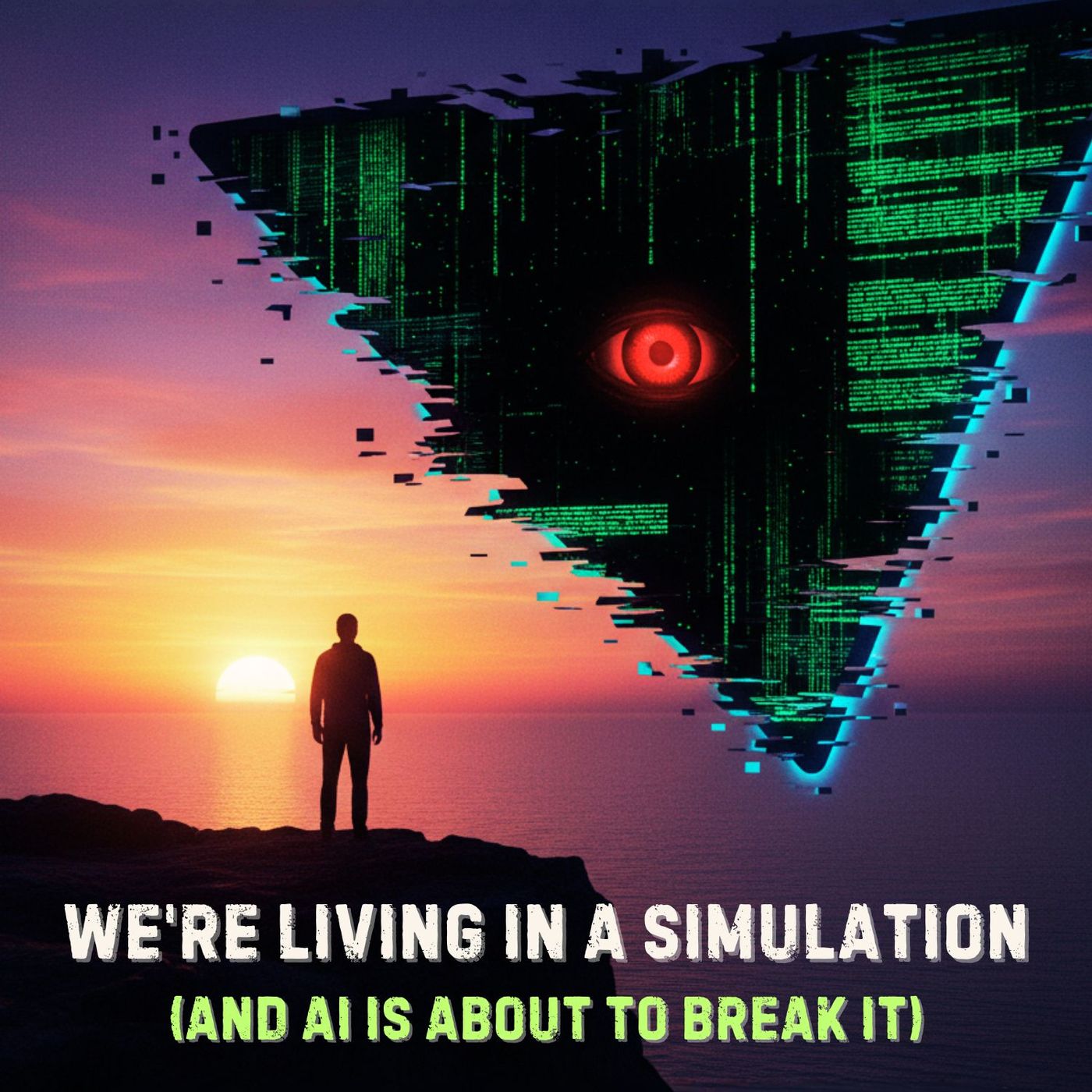 We're Living in a Simulation (And AI is About to Break It) episode artwork