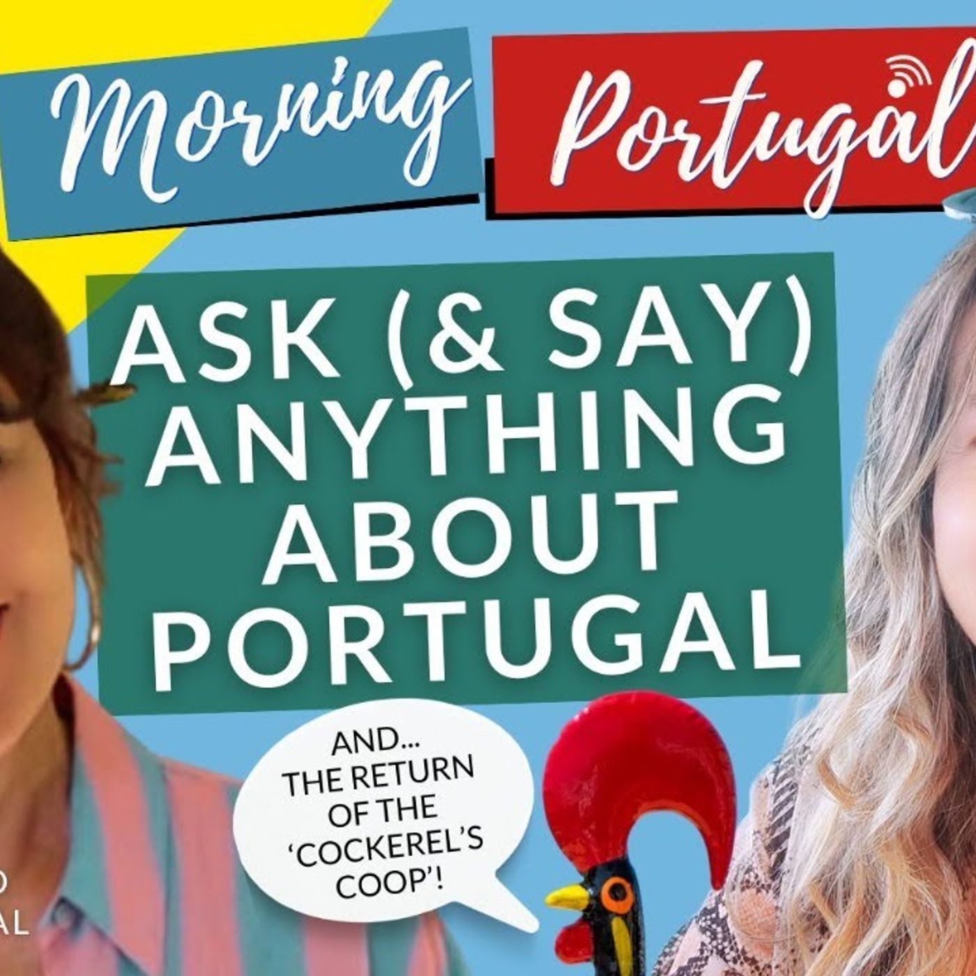 ASK (or SAY) Anything about Portugal & Business Update on Good Morning Portugal!