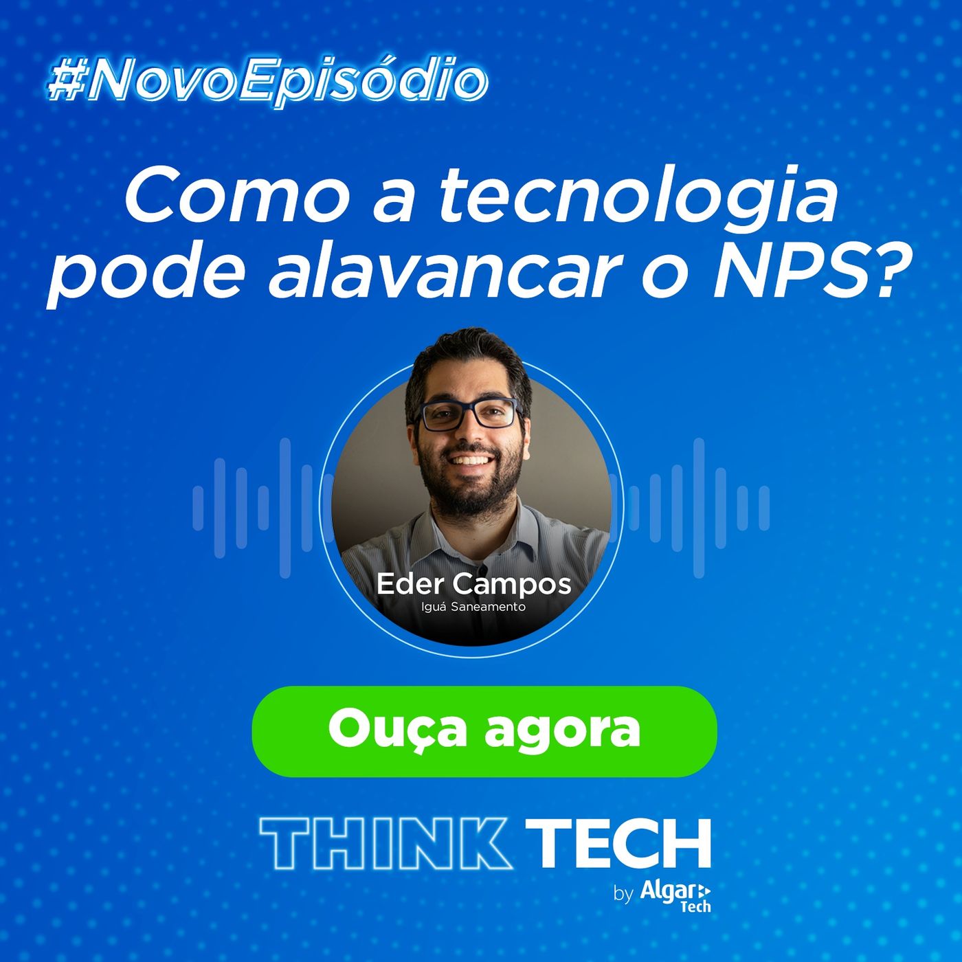 #002 Cabeça de SaaS em empresa de saneamento | Eder Campos (Iguá Saneamento) episode artwork