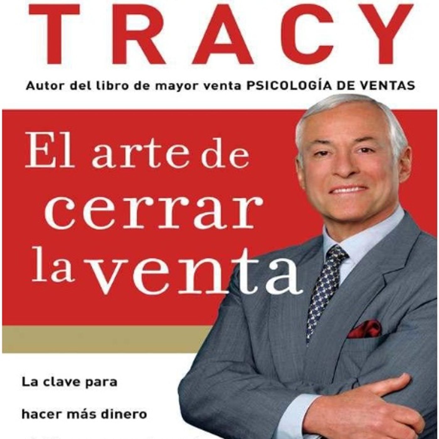 EL ARTE DE CERRAR LA VENTA - BRIAN TRACY