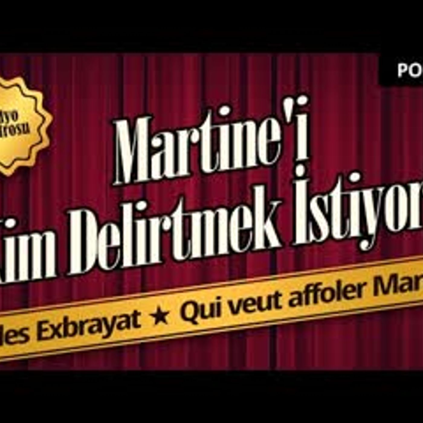Martine'i Kim Delirtmek İstiyor - Radyo Tiyatrosu Dinle
