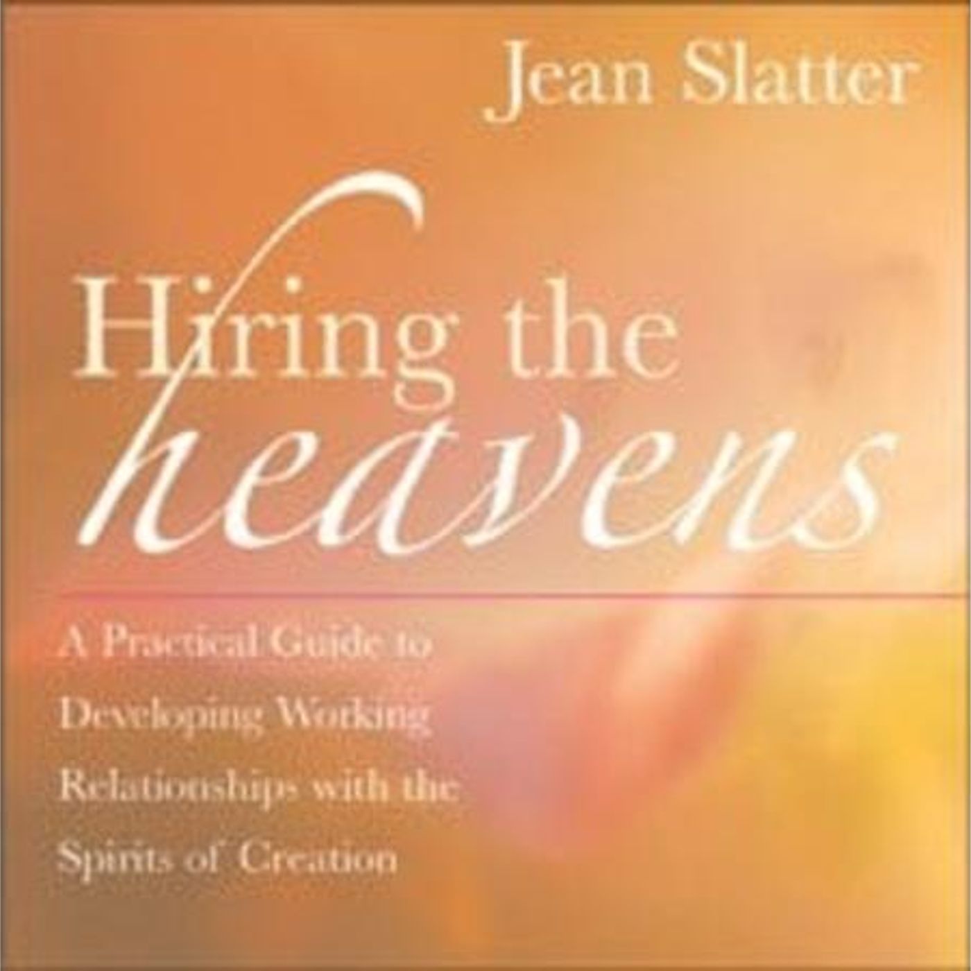 Hiring the Heavens:  How to get Angels to work with you! episode artwork