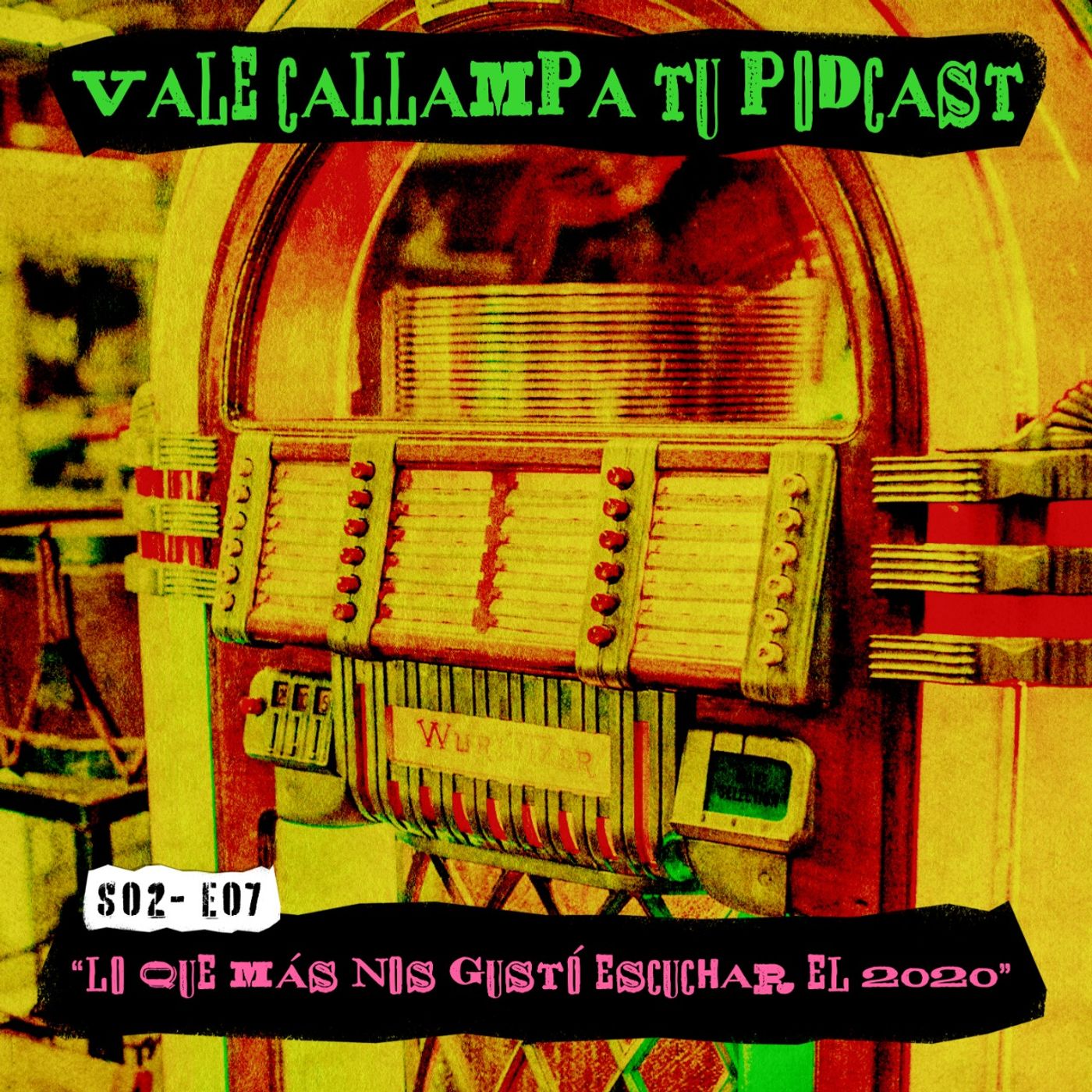 ¡Vale callampa tu podcast!