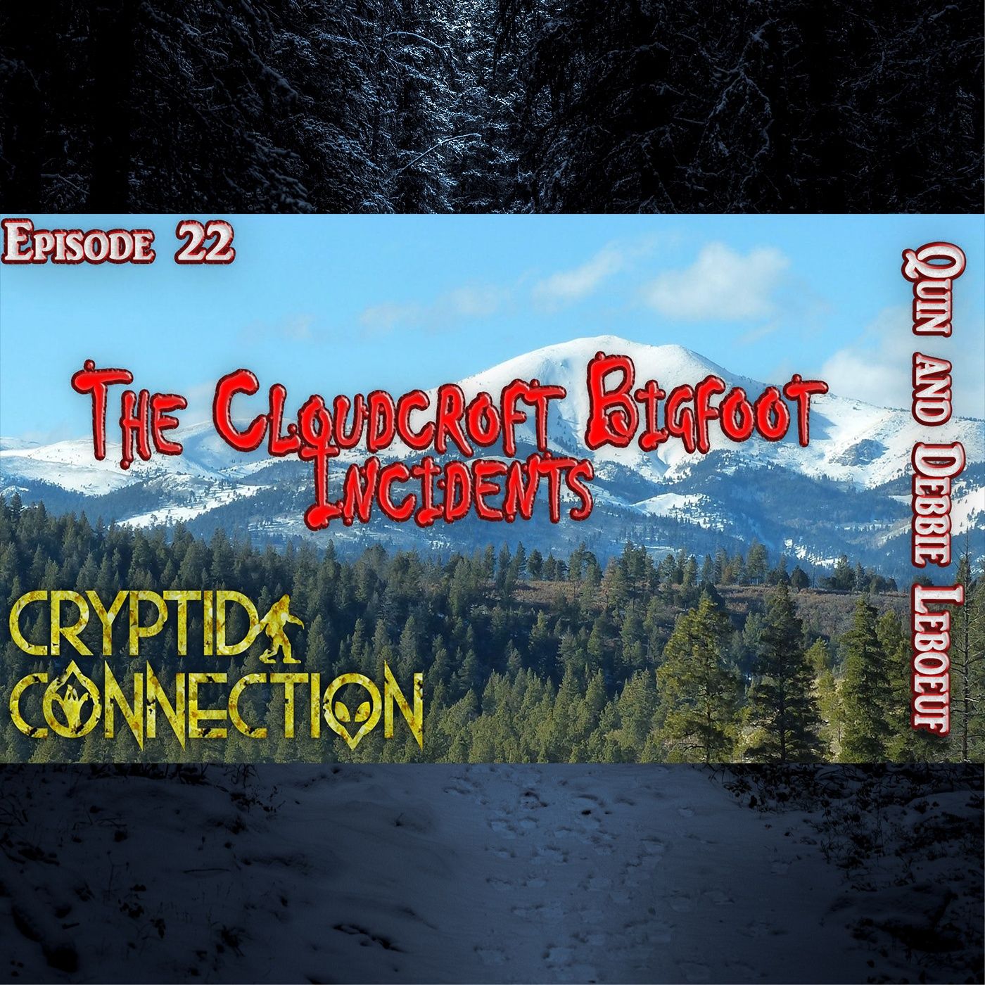 Episode 22 The Cloudcroft Bigfoot Incidents Quin and Debbie Leboeuf episode artwork