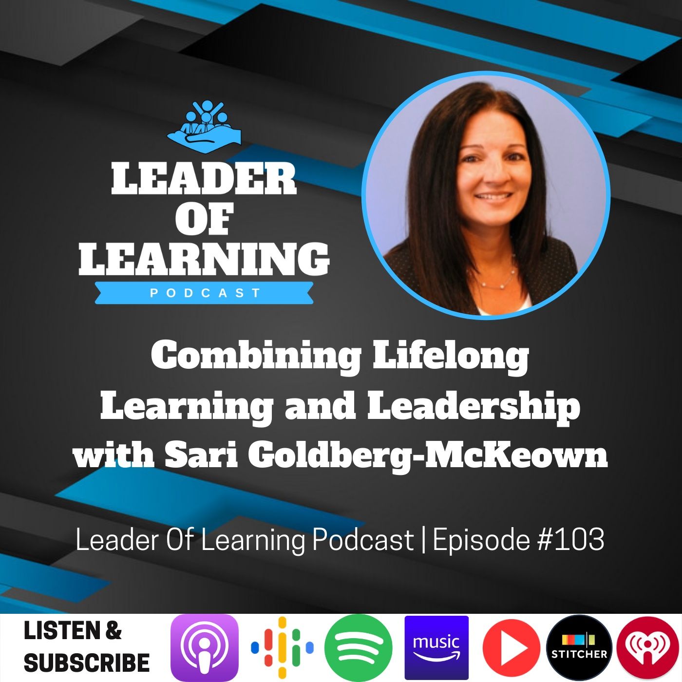 Combining Lifelong Learning and Leadership with Sari Goldberg-McKeown Image