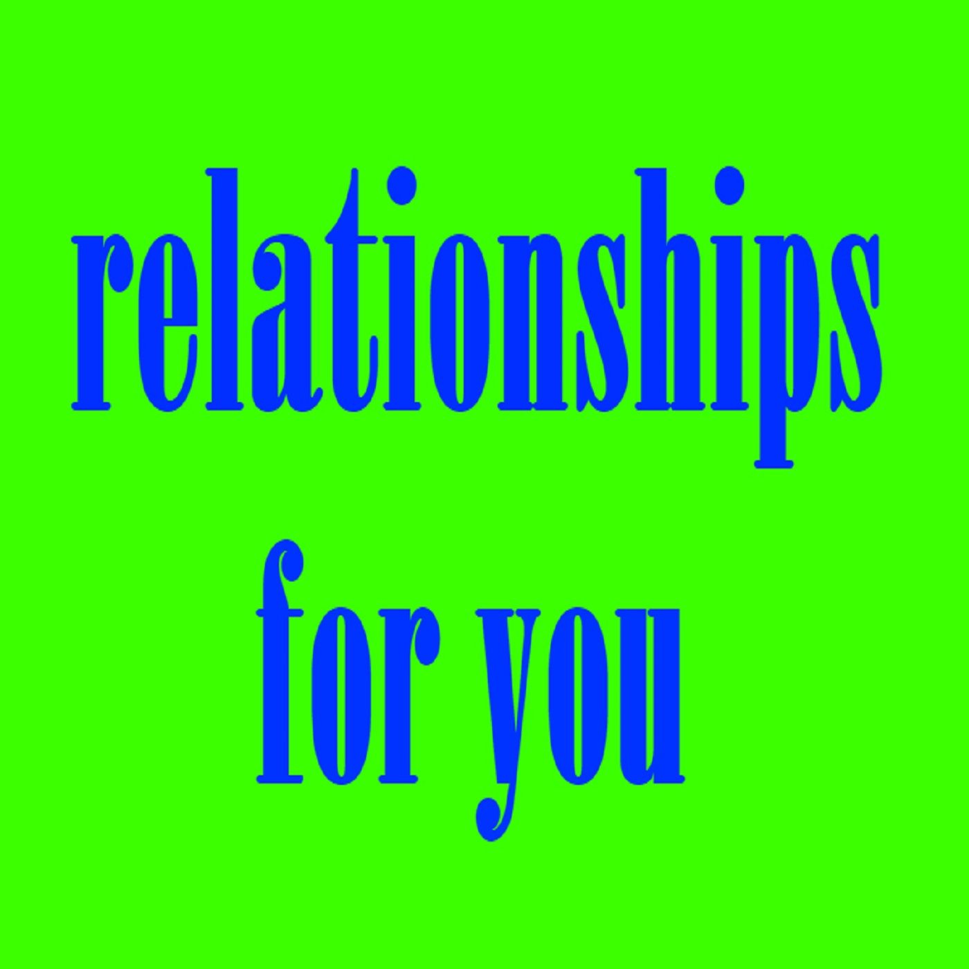 relationships for you episode artwork