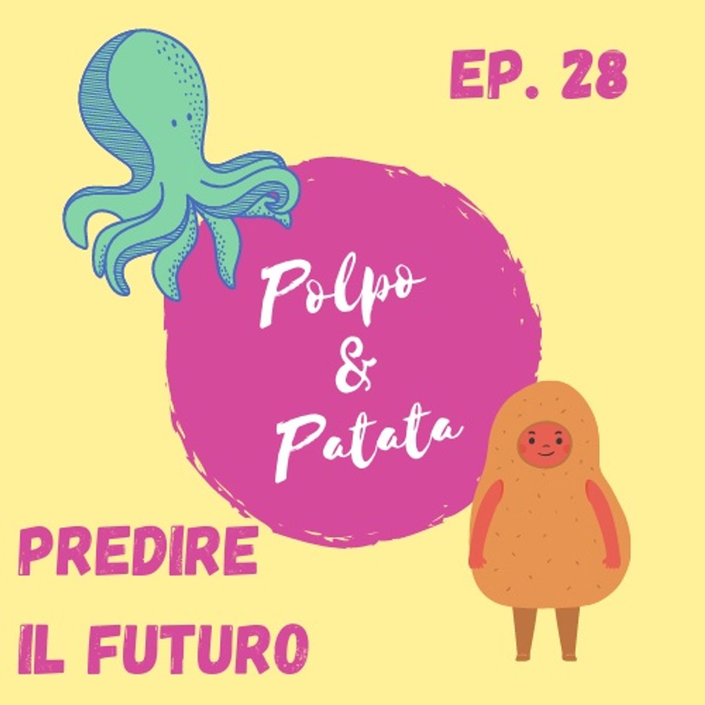 ep. 28 - Predire il futuro episode artwork