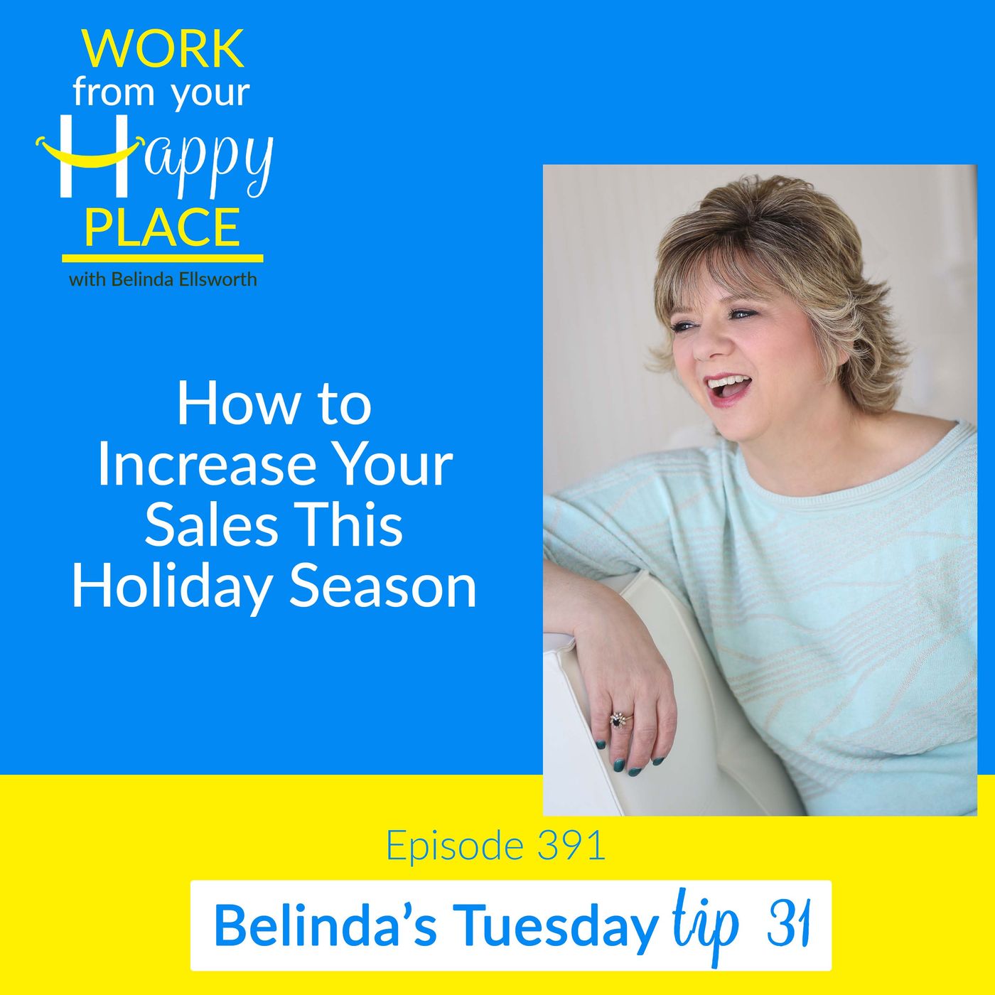 Work From Your Happy Place with Belinda Ellsworth