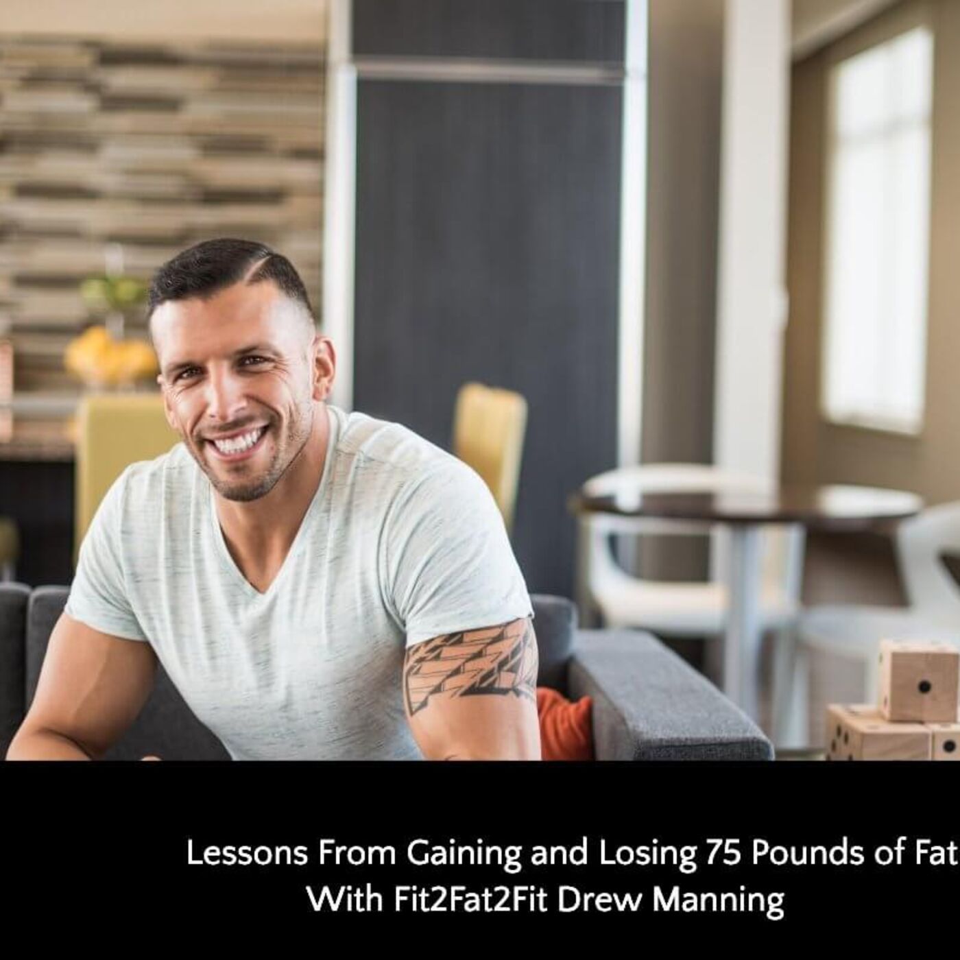 369: Lessons From Gaining & Losing 75 Pounds of Fat With Fit2Fat2Fit Drew Manning episode artwork