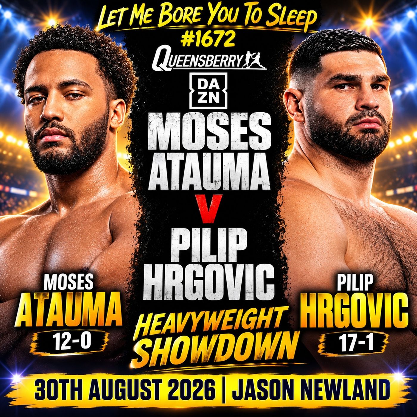 (Overnight Music) Moses Atauma V Pilip Hrgovic | #1672 Let Me Bore You To Sleep | 30th August 2026 | Jason Newland episode artwork