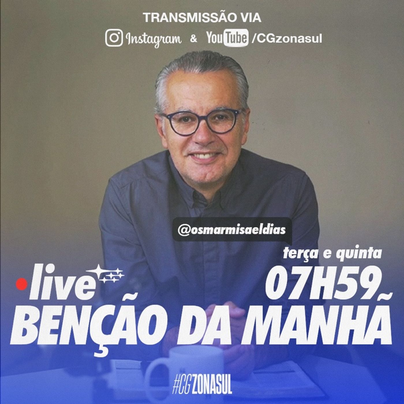 Benção da Manhã com Pr. Osmar Misael Dias