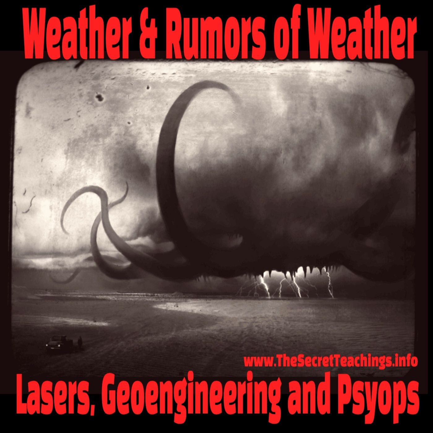 Weather & Rumors of Weather: Lasers, Geoengineering and Psyops (10/7/24)