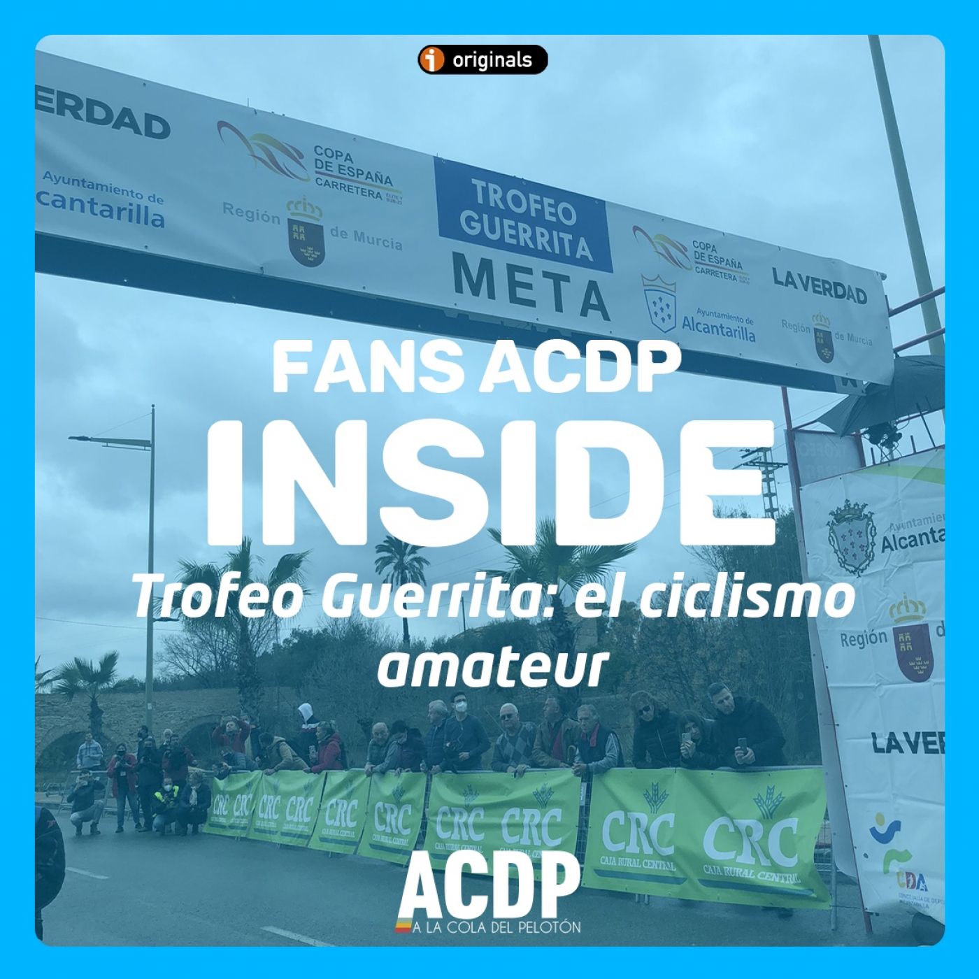 INSIDE: Trofeo Guerrita: El ciclismo amateur | Fans ACDP - Episodio exclusivo para mecenas episode artwork