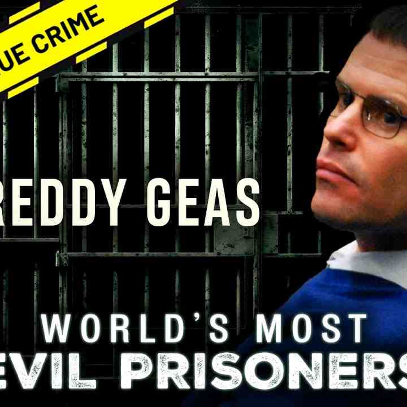 Whitey Bulger_s Killer_ Freddy Geas _  World_s Most Evil Prisoners episode artwork