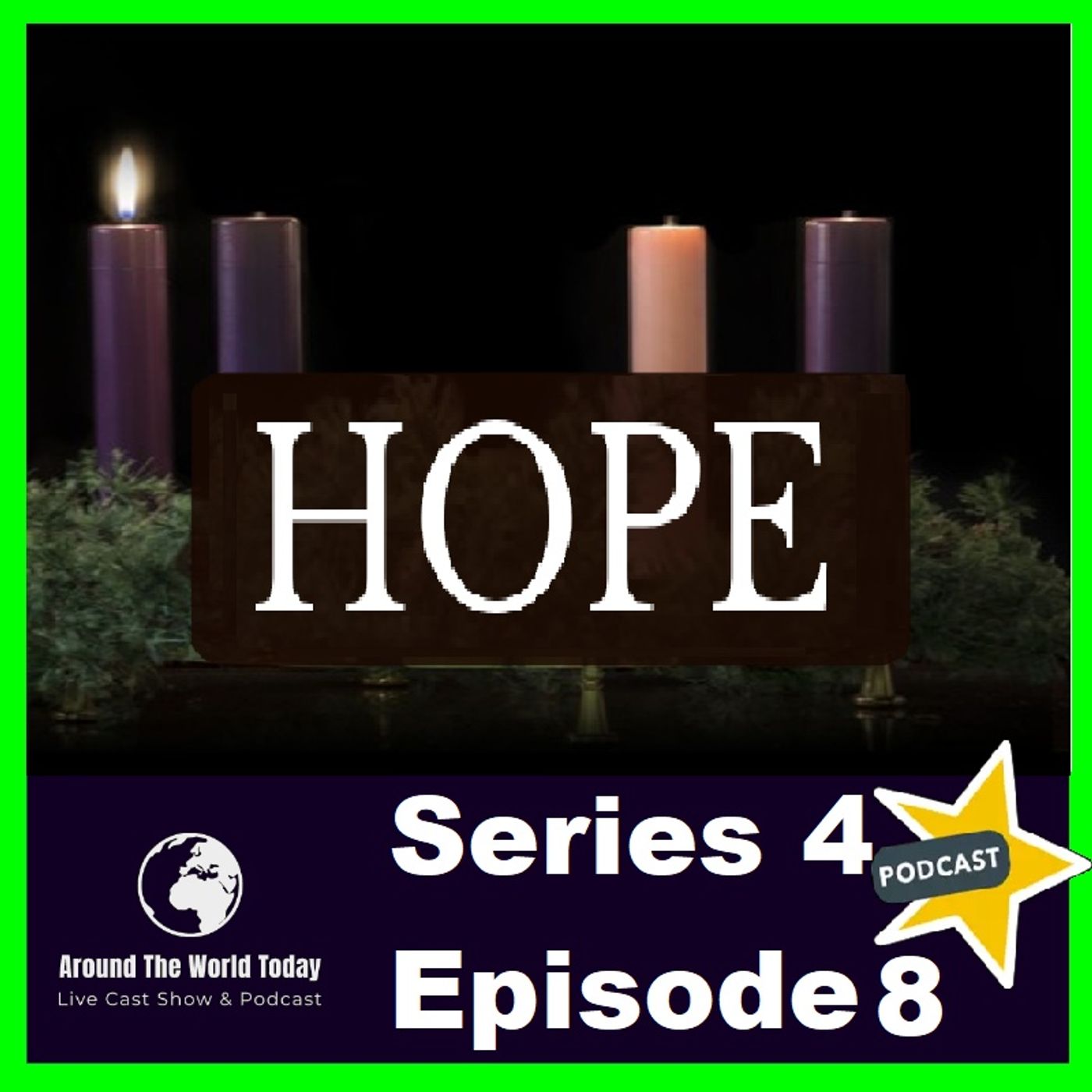 Around the World Today Series 4 Episode 8 - Advent 1 HOPE