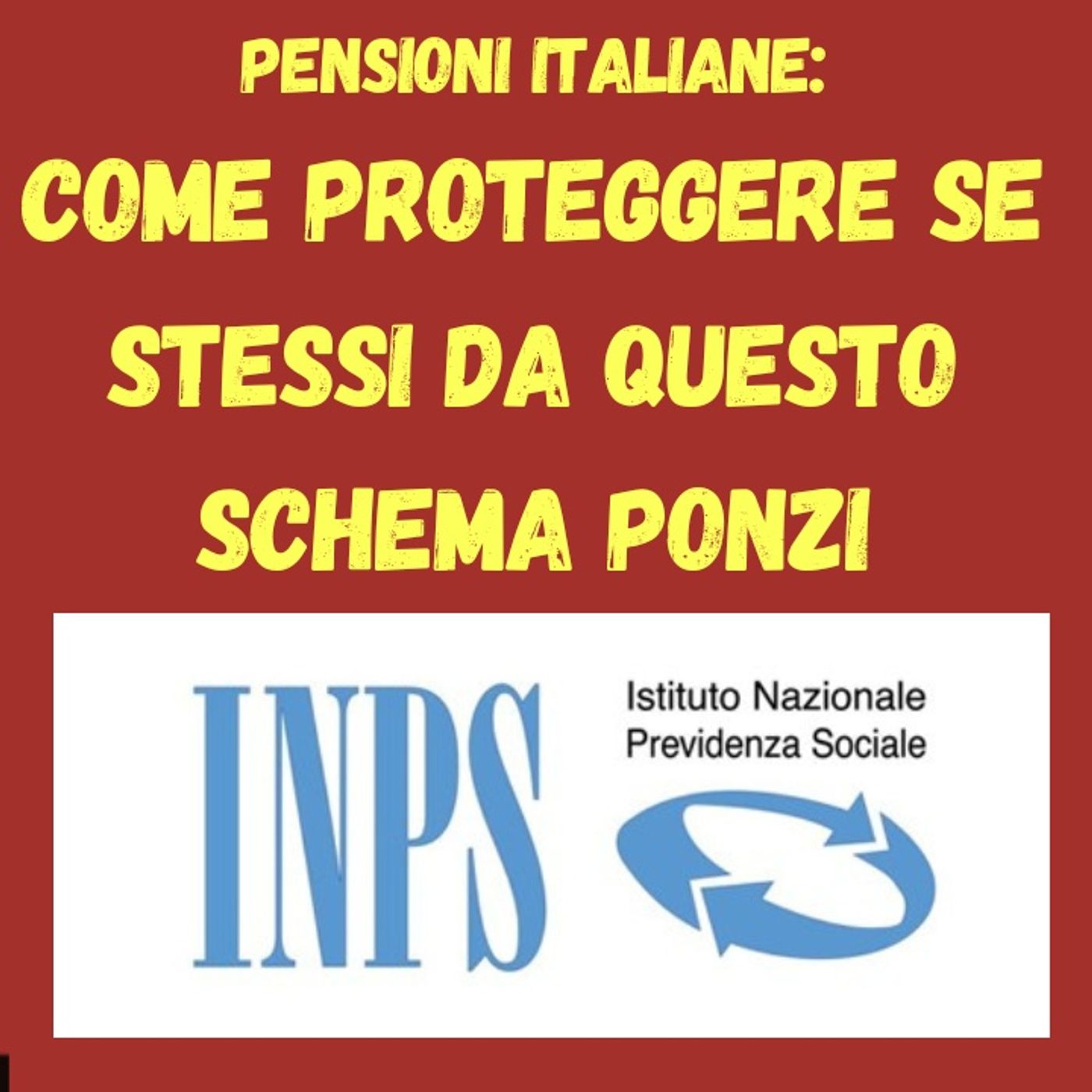 Pensioni Italiane: Come Proteggere Se Stessi da questo Schema Ponzi