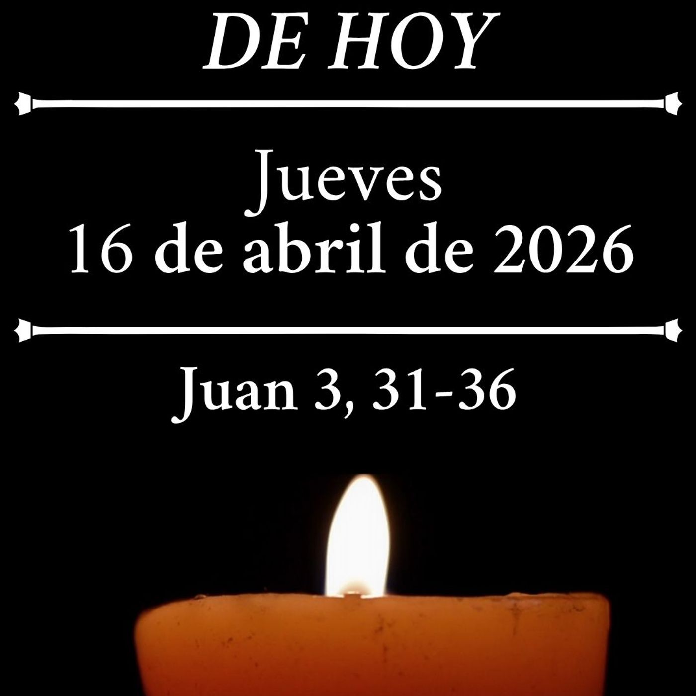 Evangelio del jueves 16 de abril de 2026 - El que viene de lo alto está por encima de todos episode artwork
