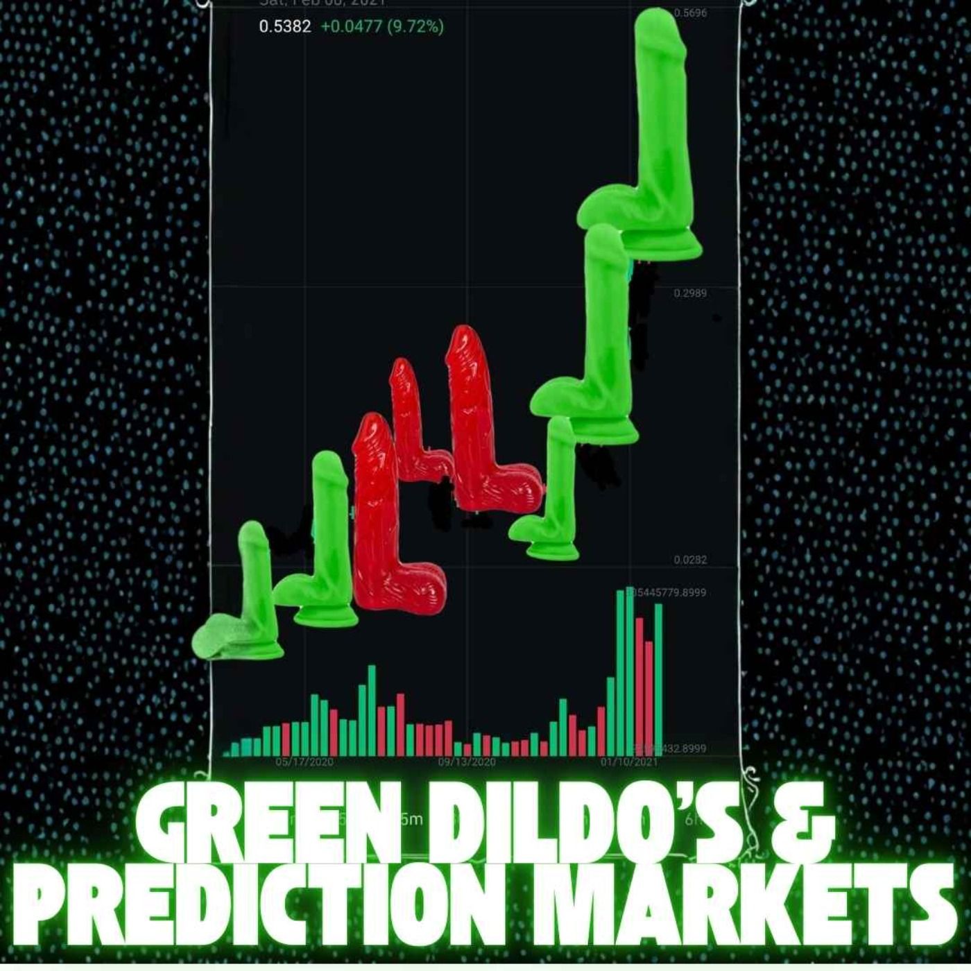 Green Dildos & Prediction Markets