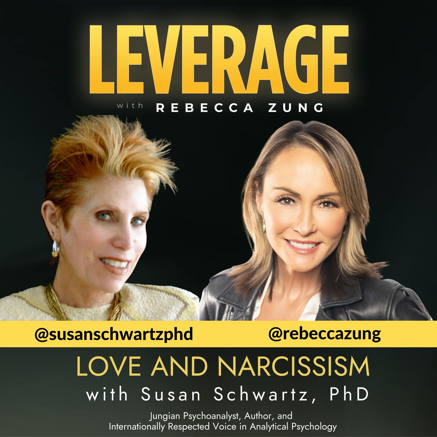 Love and Narcissism with Guest Susan Schwartz on Leverage with Rebecca Zung #1 episode artwork