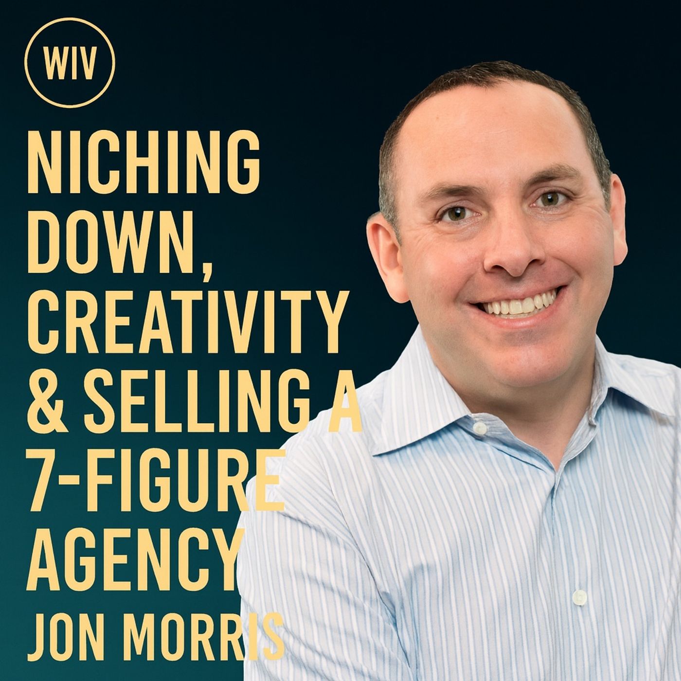 Jon Morris on Niching Down, Creativity & Selling a 7-Figure Agency