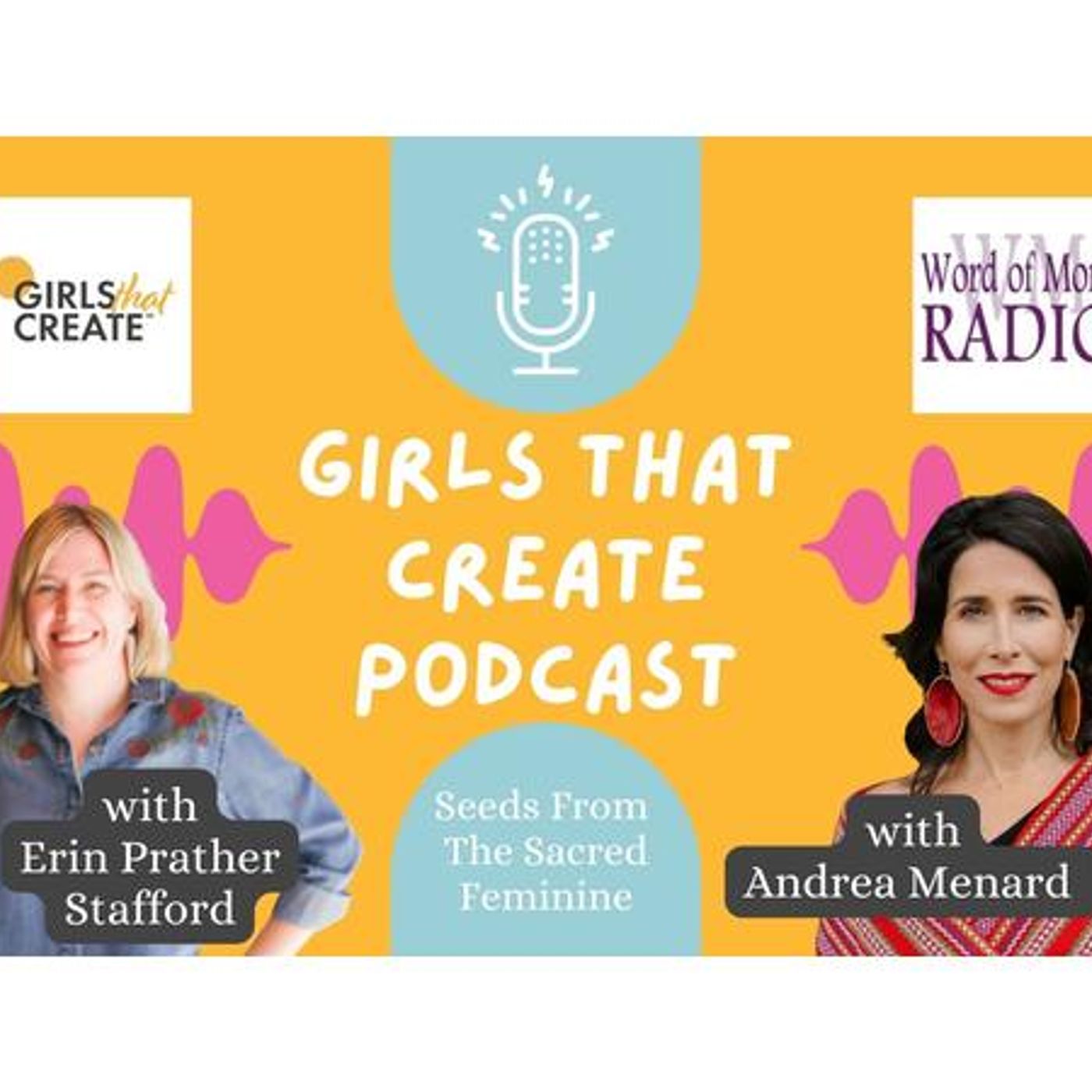 Sacred Feminine Learning Lodge Founder Andrea Menard  on Girls That Create