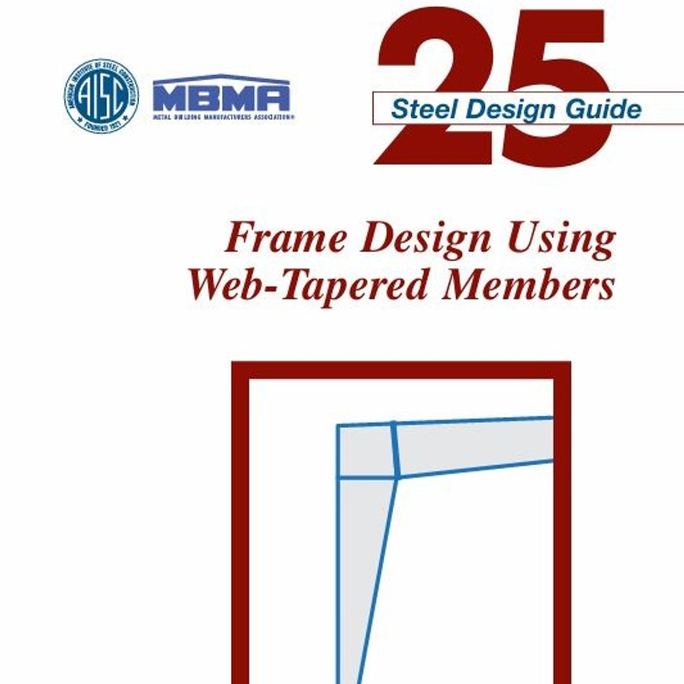 Frame Design Using Web-Tapered Members Frame Design Using Web-Tapered Members