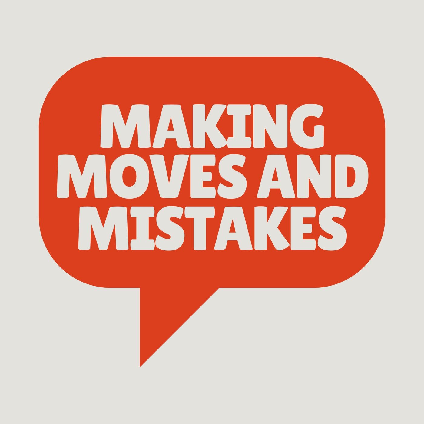 Making Moves …and Mistakes podcast artwork