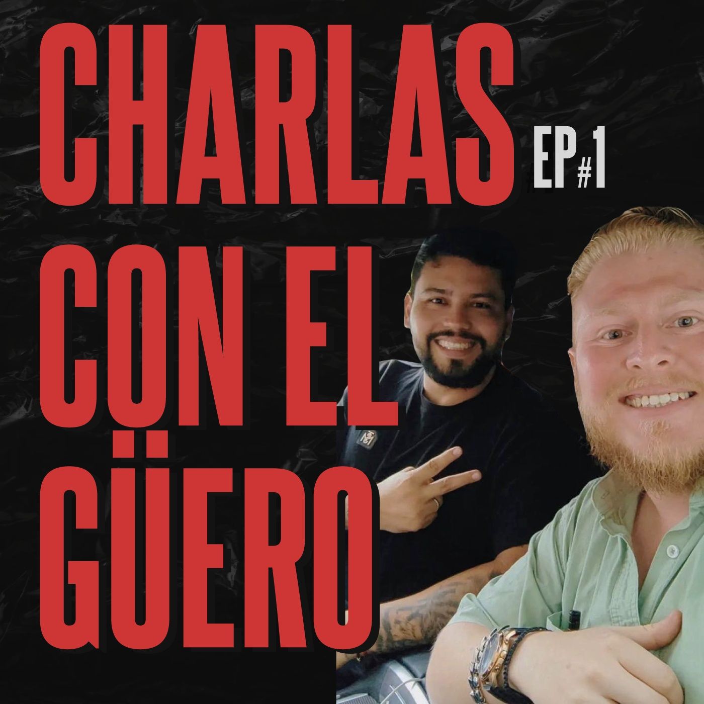 Charlas con el Güero #1 episode artwork