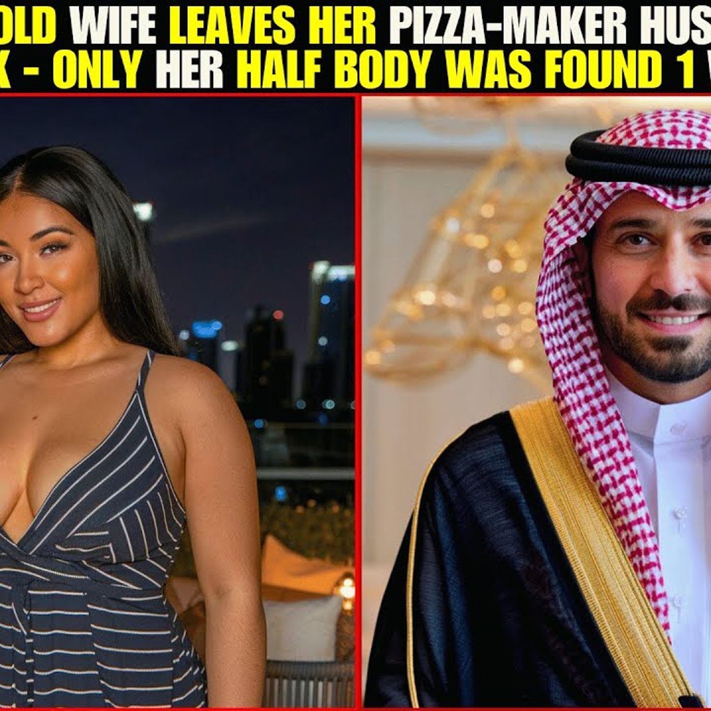 37 YRS Old Wife Leaves Her Pizza Maker Husband For Dubai Sheik - Only Her Half Body Was Found 1 Week - True Crime Stories HQ episode artwork