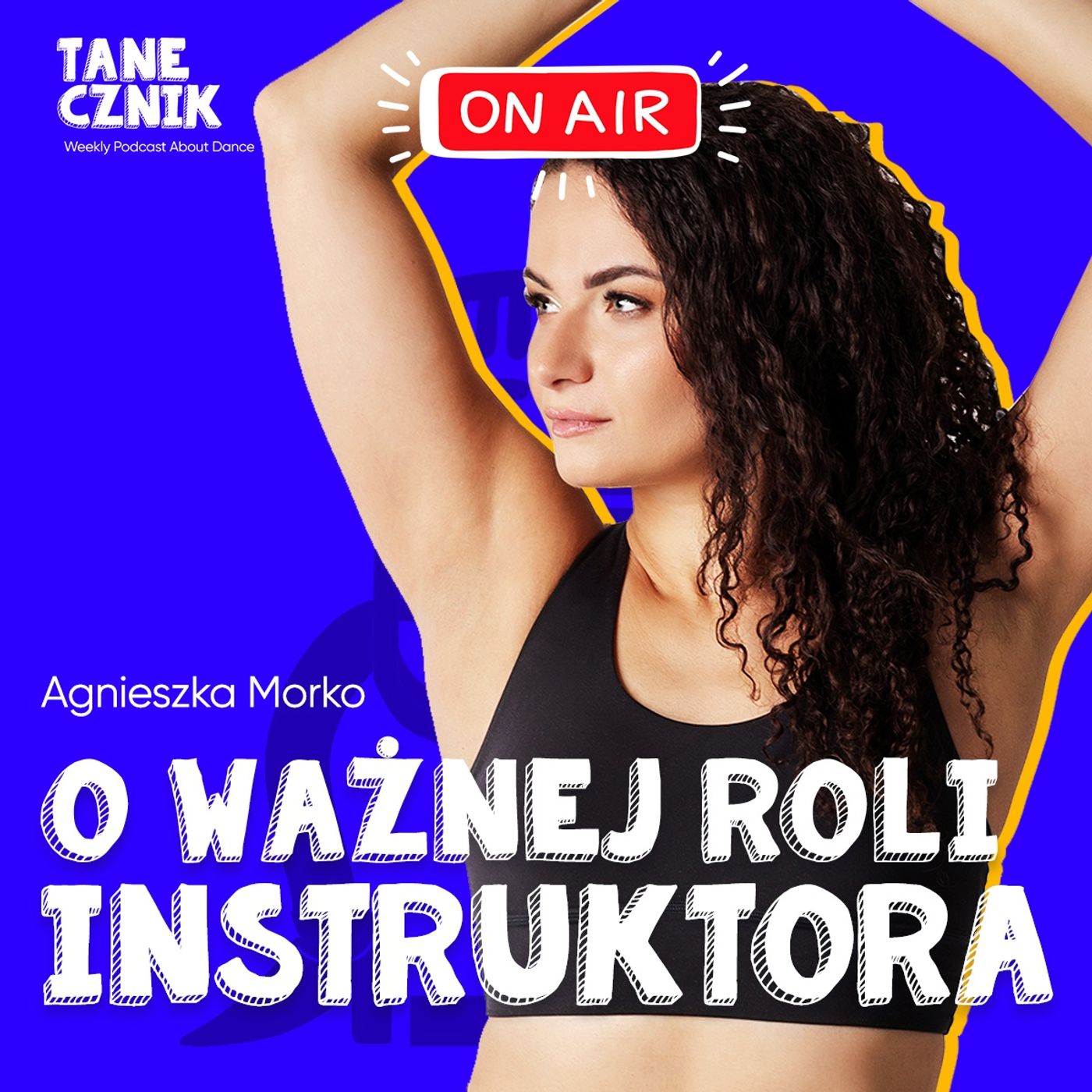 Odcinek 144 - Nauczanie tańca to ważna rola - rozmowa z Agnieszką Morko Odcinek 144 - Nauczanie tańca to ważna rola - rozmowa z Agnieszką Morko