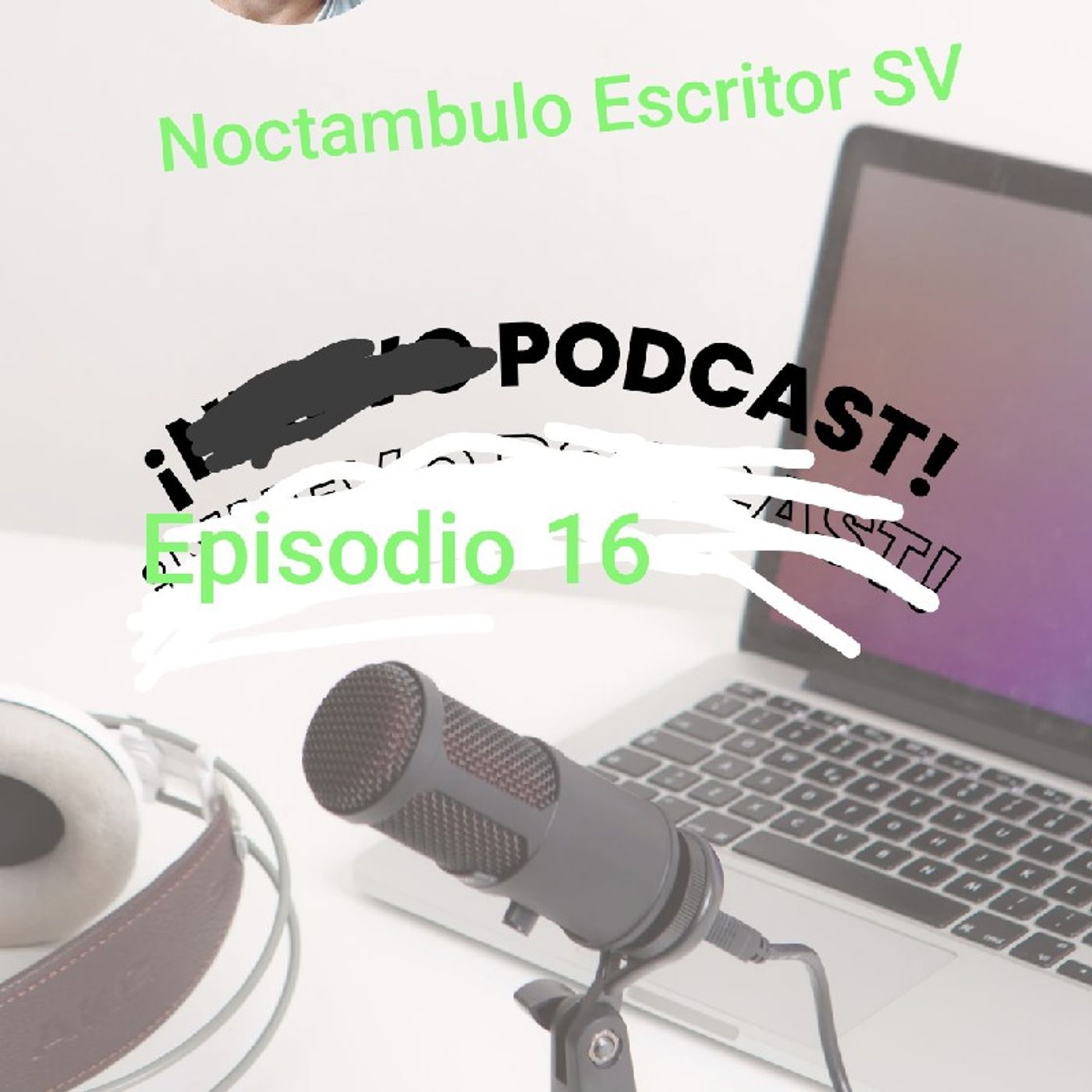 Episodio 16 - Noctambulo Escritor SV episode artwork