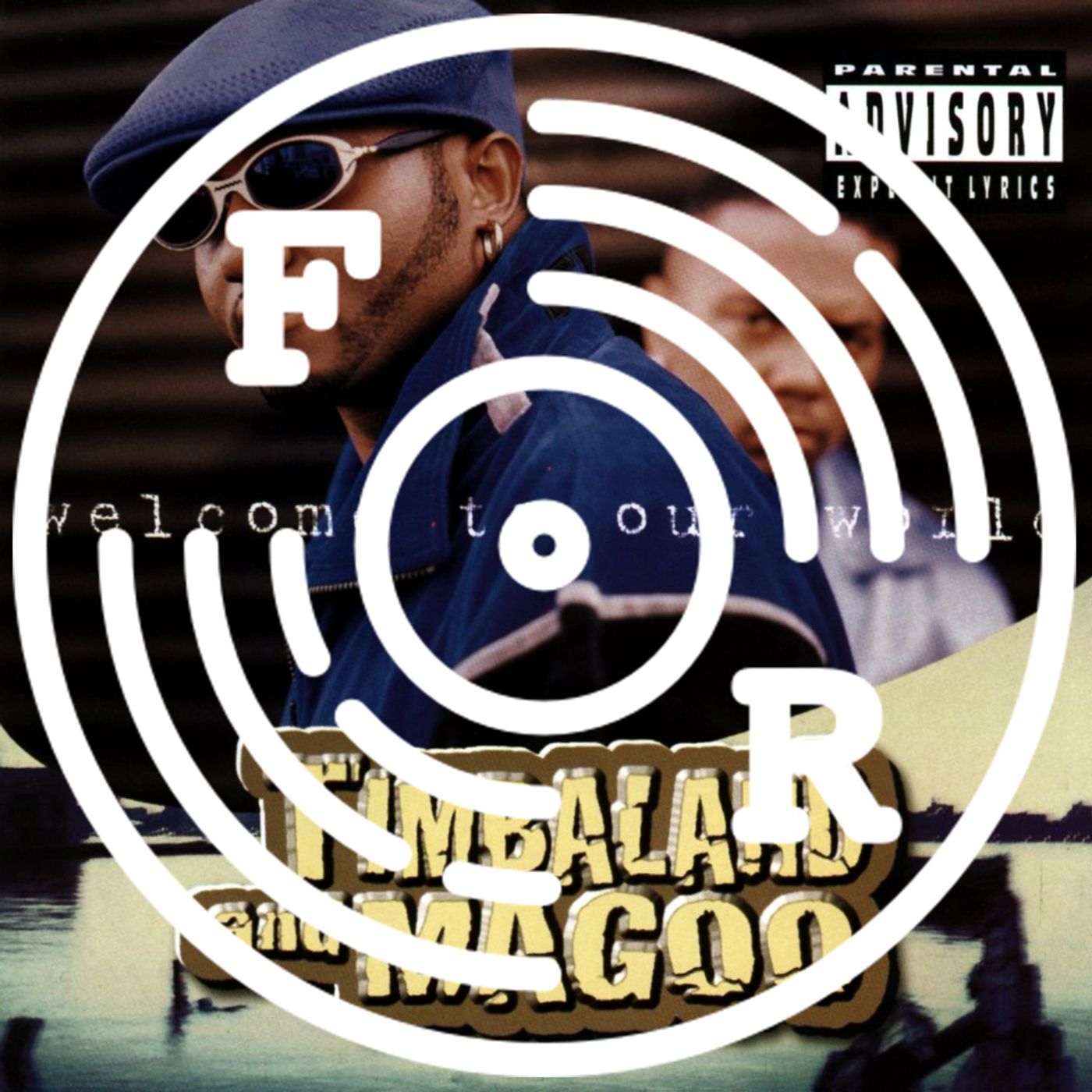 Timbaland and Magoo - Welcome to Our World Timbaland and Magoo - Welcome to Our World