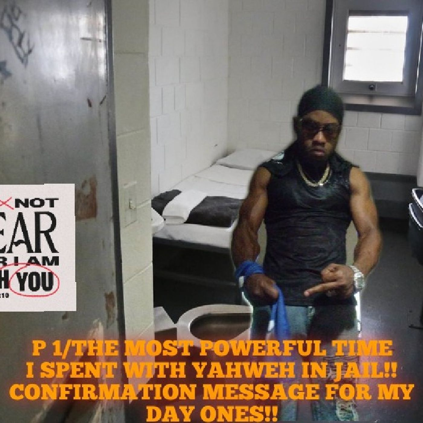 P 1/THE MOST POWERFUL TIME I SPENT WITH YAHWEH IN JAIL!! CONFIRMATION MESSAGE FOR MY DAY ONES!! episode artwork