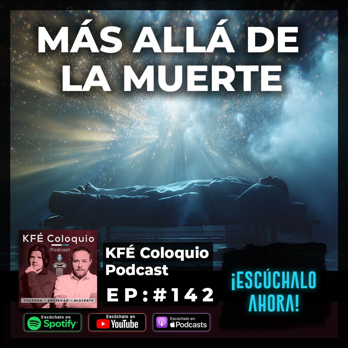 Experiencias Cercanas a la Muerte... más alla que sólo un TUNEL ☠️🕊️ | Episodio # 142 episode artwork