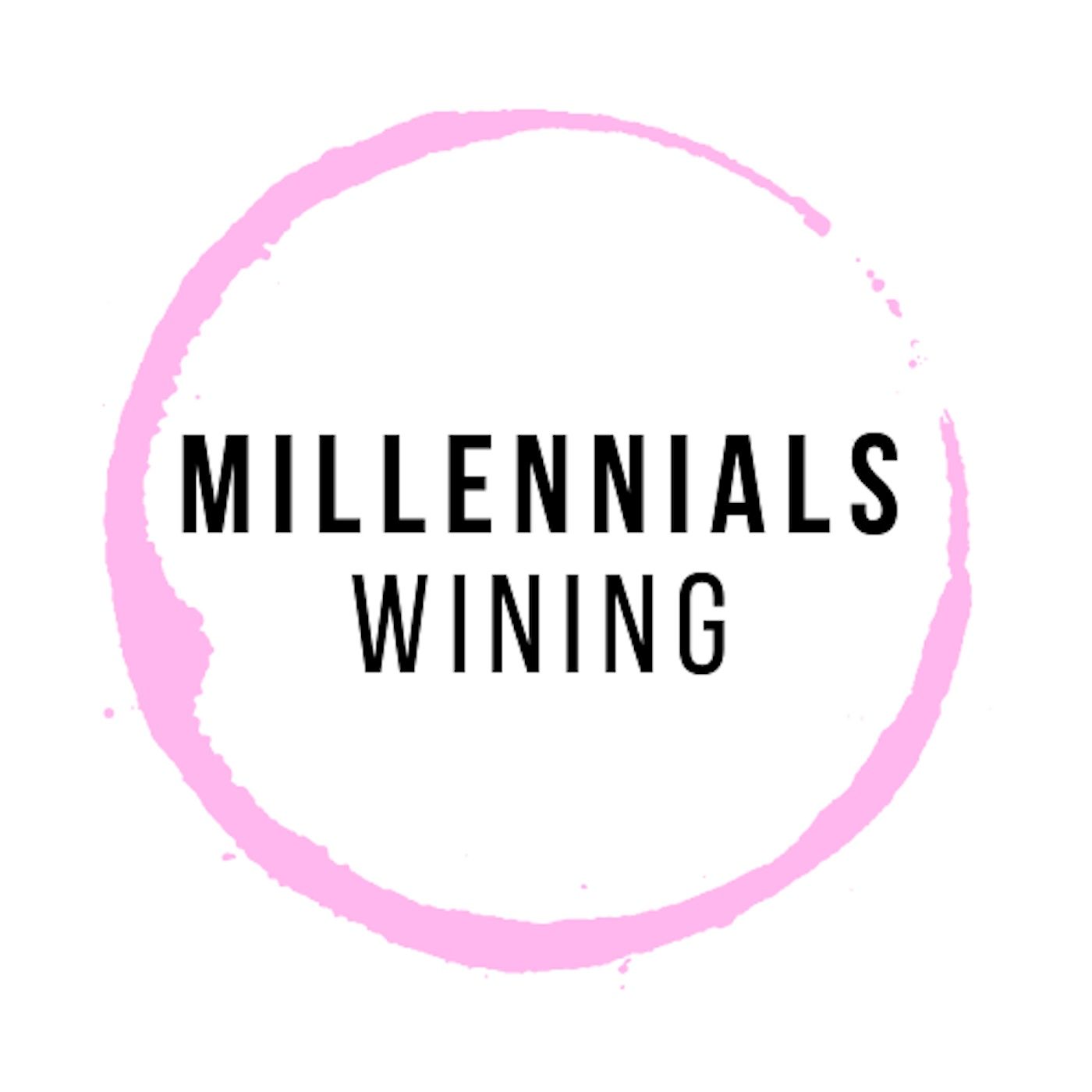 Millennials Wining