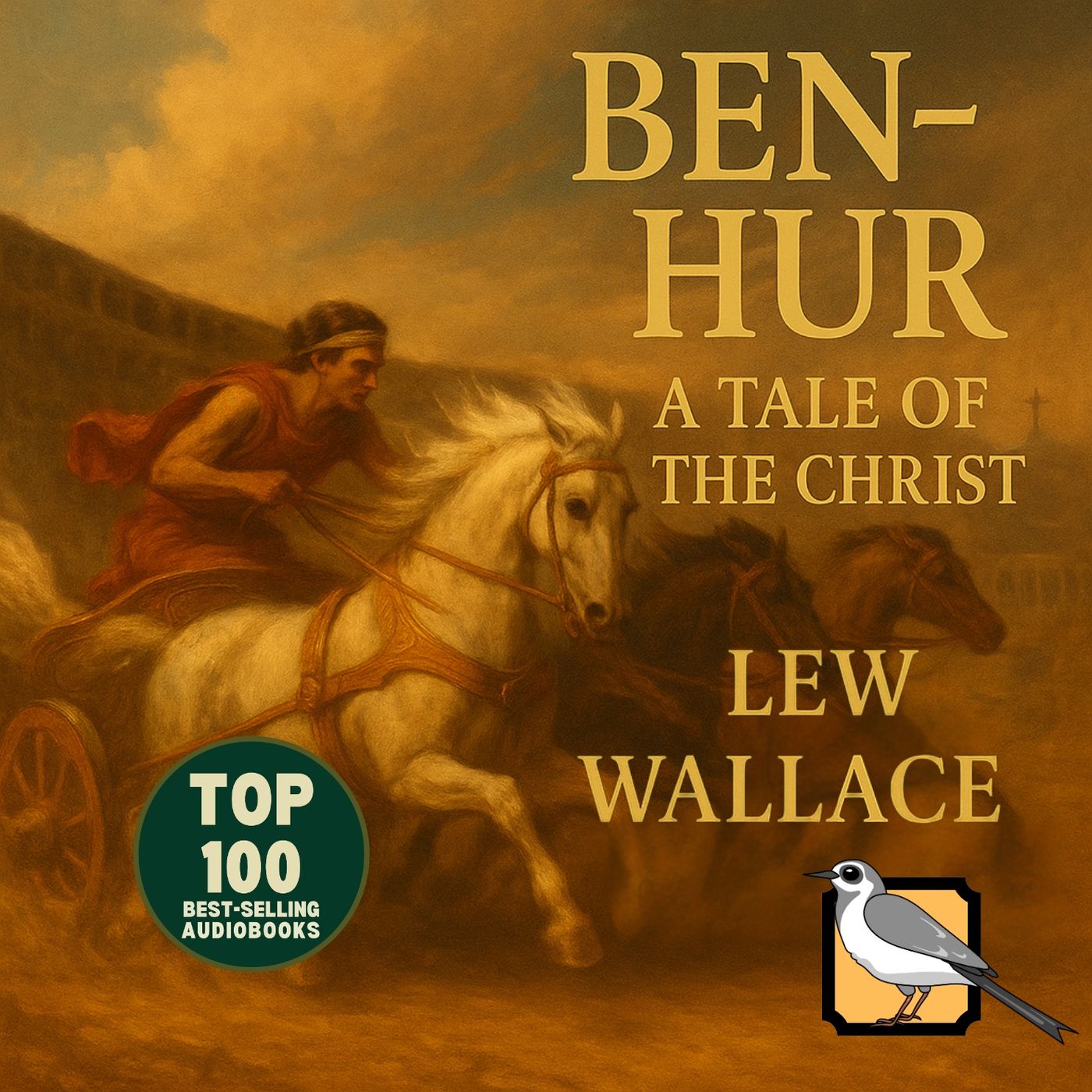 Ben-Hur: A Tale of the Christ [Gold edition] podcast artwork