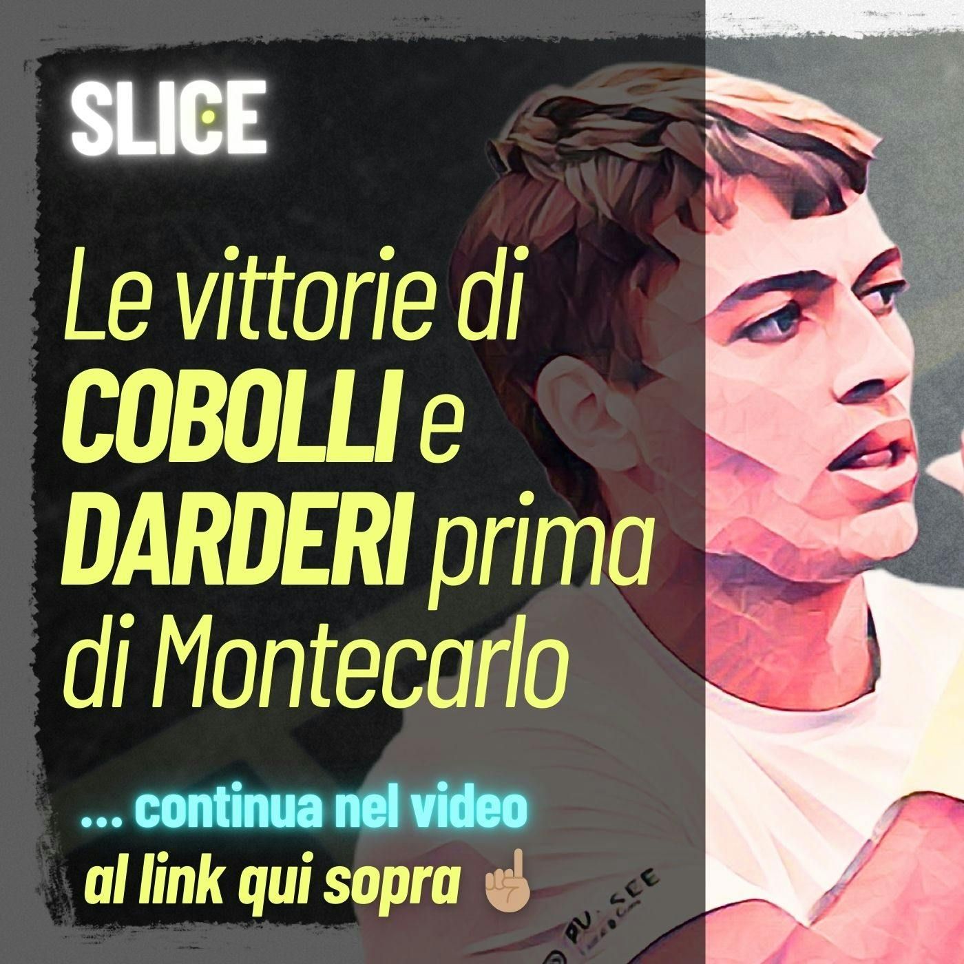 #319 Vincono Cobolli e Darderi mentre Montecarlo prende il via