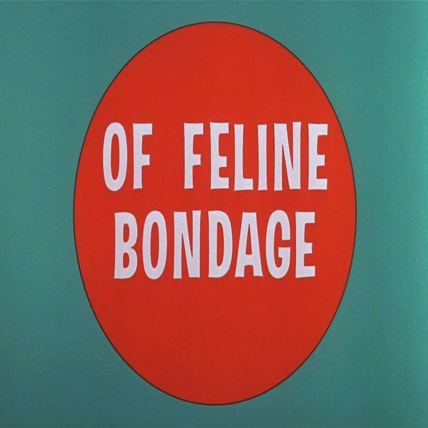140. Of Feline Bondage