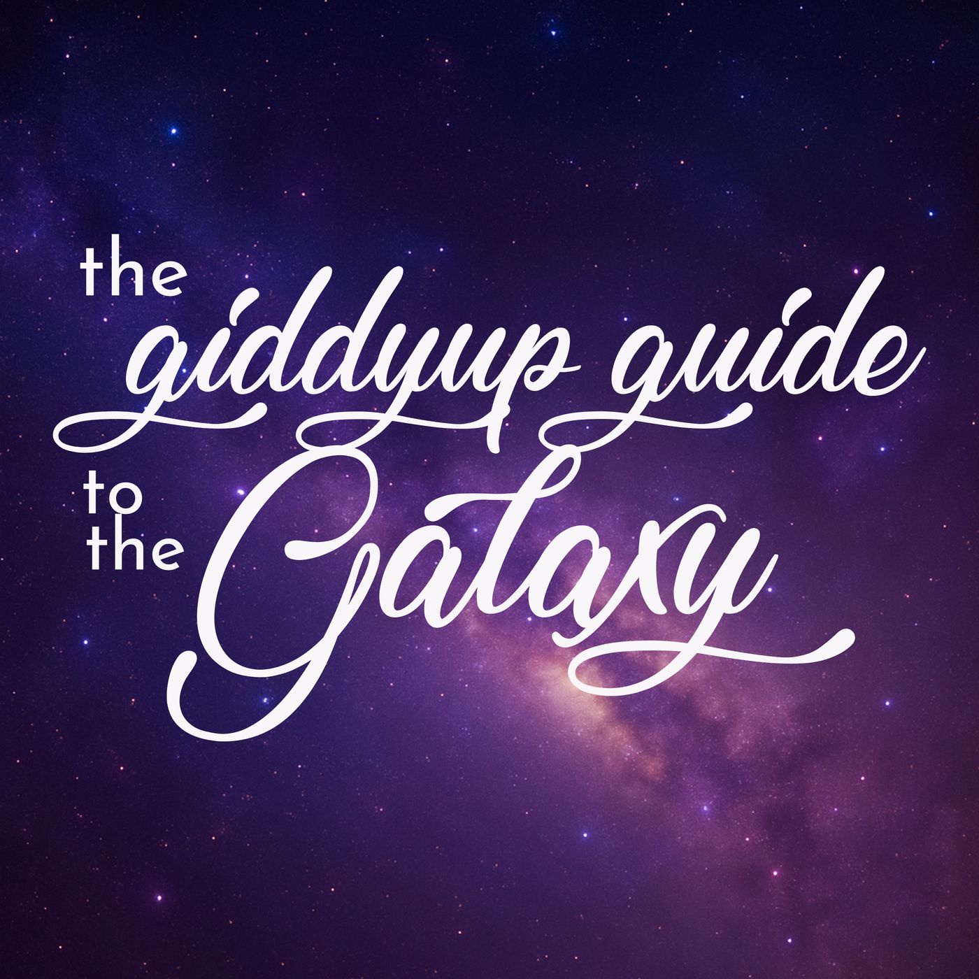 The Giddyup Guide to the Galaxy