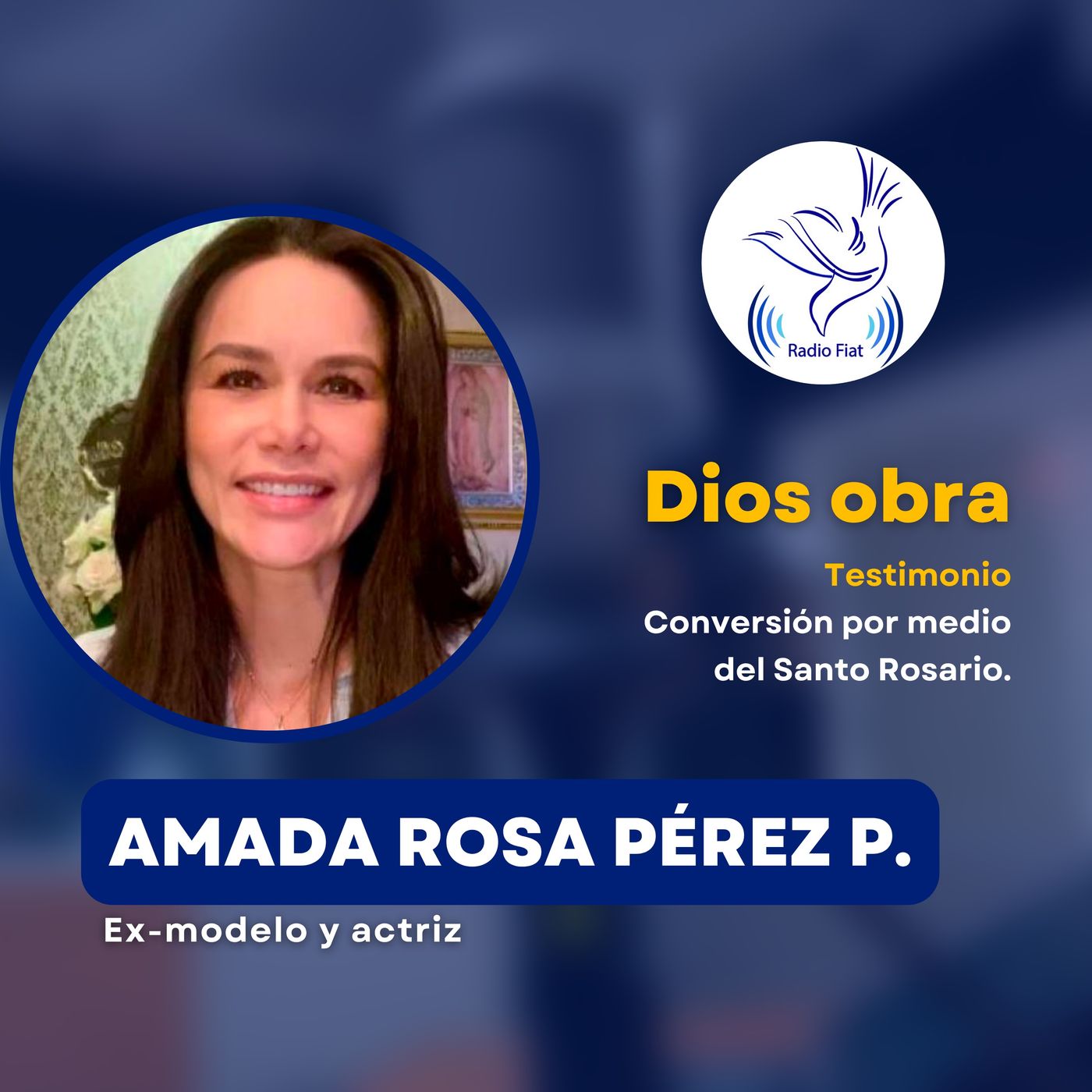 Dios Obra: Amada Rosa Pérez - Conversión por medio del Santo Rosario episode artwork