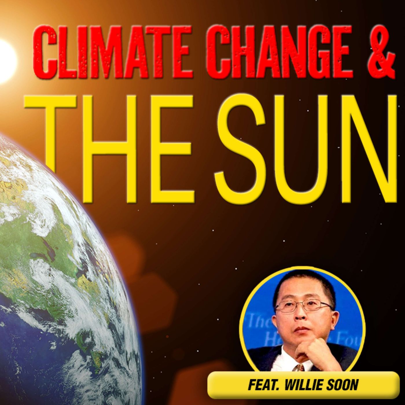 The Sun and Climate Change (Guest: Dr. Willie Soon) — The Climate Realism Show #151 episode artwork