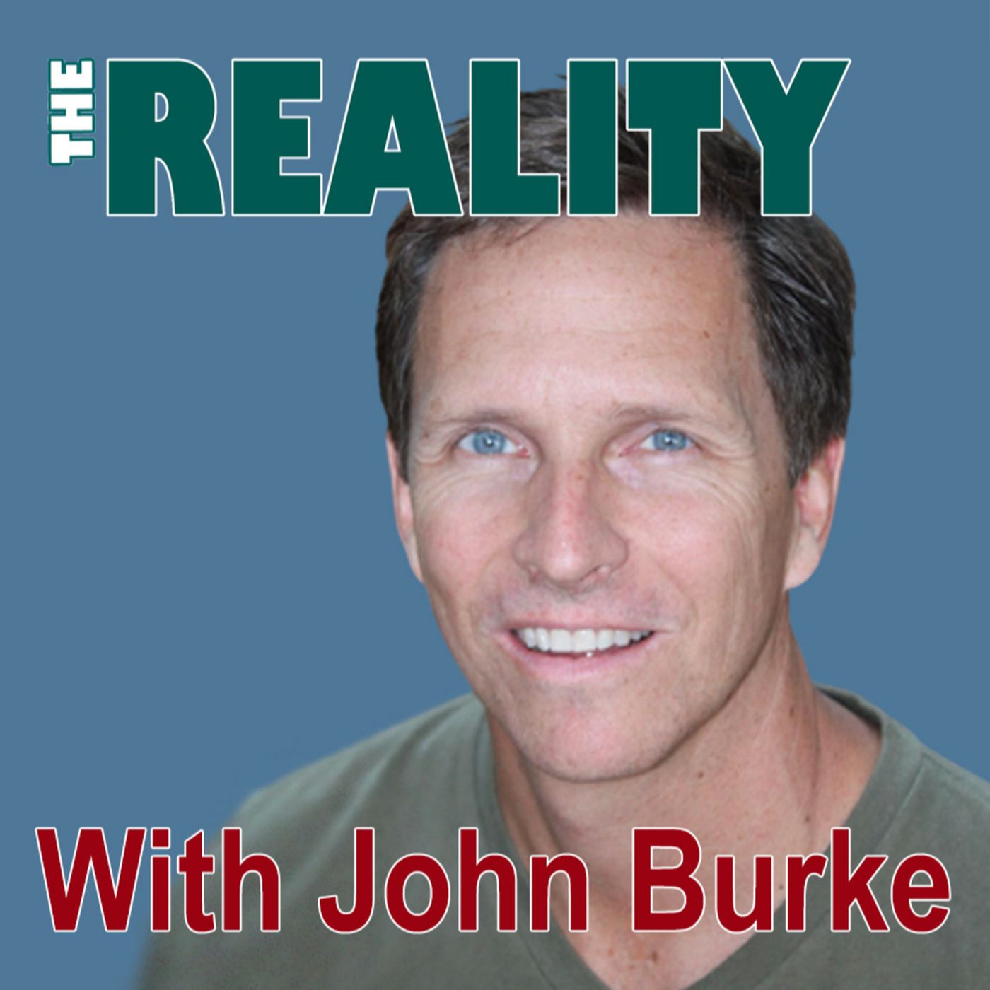 The Reality with John Burke - This is the Life to Live For