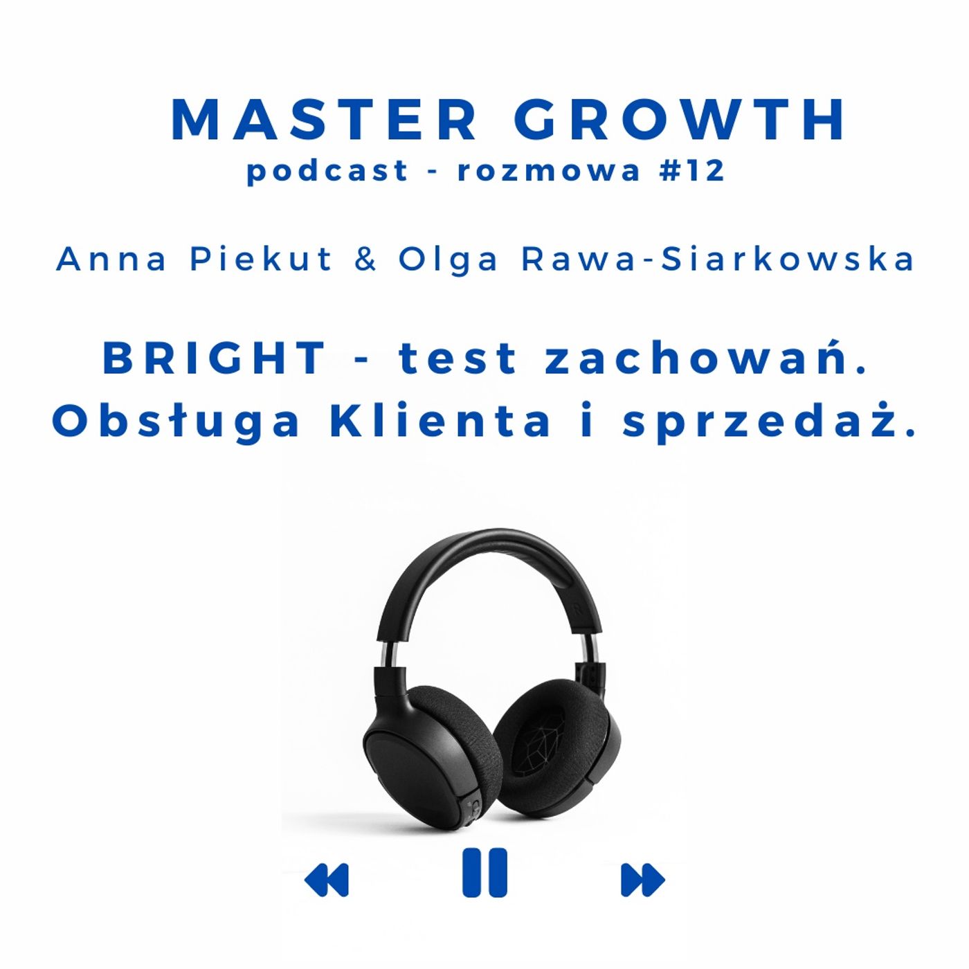 Master Growth #1.12 - BRIGHT - Test zachowań. Obsługa Klienta i sprzedaż. Master Growth #1.12 - BRIGHT - Test zachowań. Obsługa Klienta i sprzedaż.