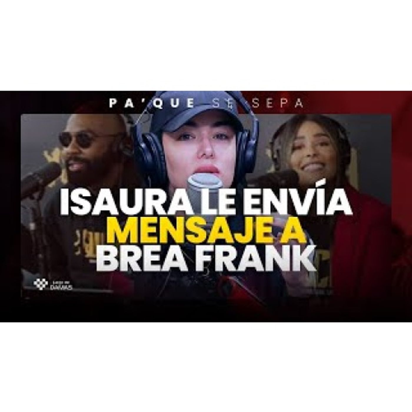 Isaura le envía mensaje a Brea Frank por choque con Nelfa _ Pa que se sepa episode artwork