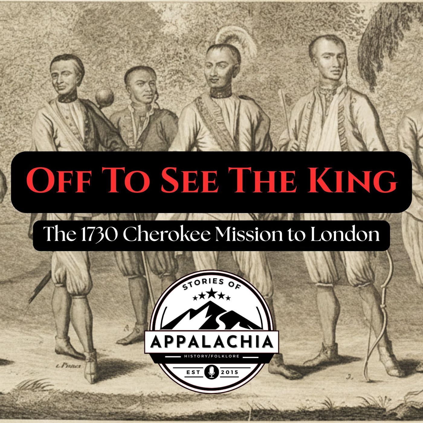 Off To See the King: The 1730 Cherokee Mission to London